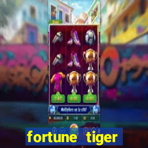 fortune tiger deposito 1 real